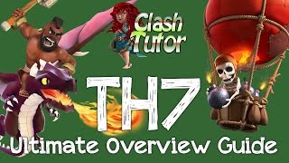 Clash of Clans TH7 General Overview Strategy Guide