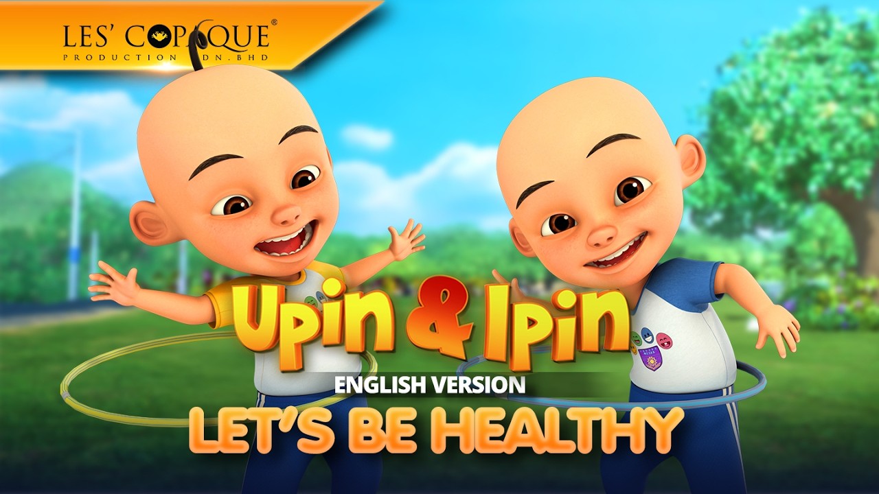 Upin & Ipin – Let’s Be Healthy (English Version) [Full … — Transcript