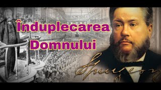 Înduplecarea Domnului - Charles H. Spurgeon