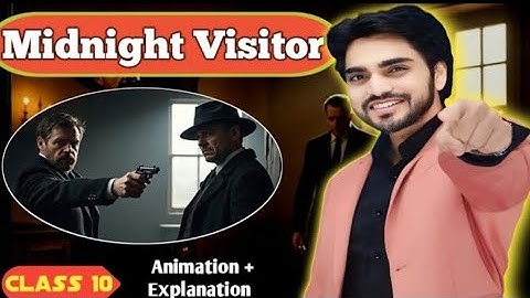 The Midnight visitor || Class 10 English || Full Explanation with summary by dear sir Animation 
