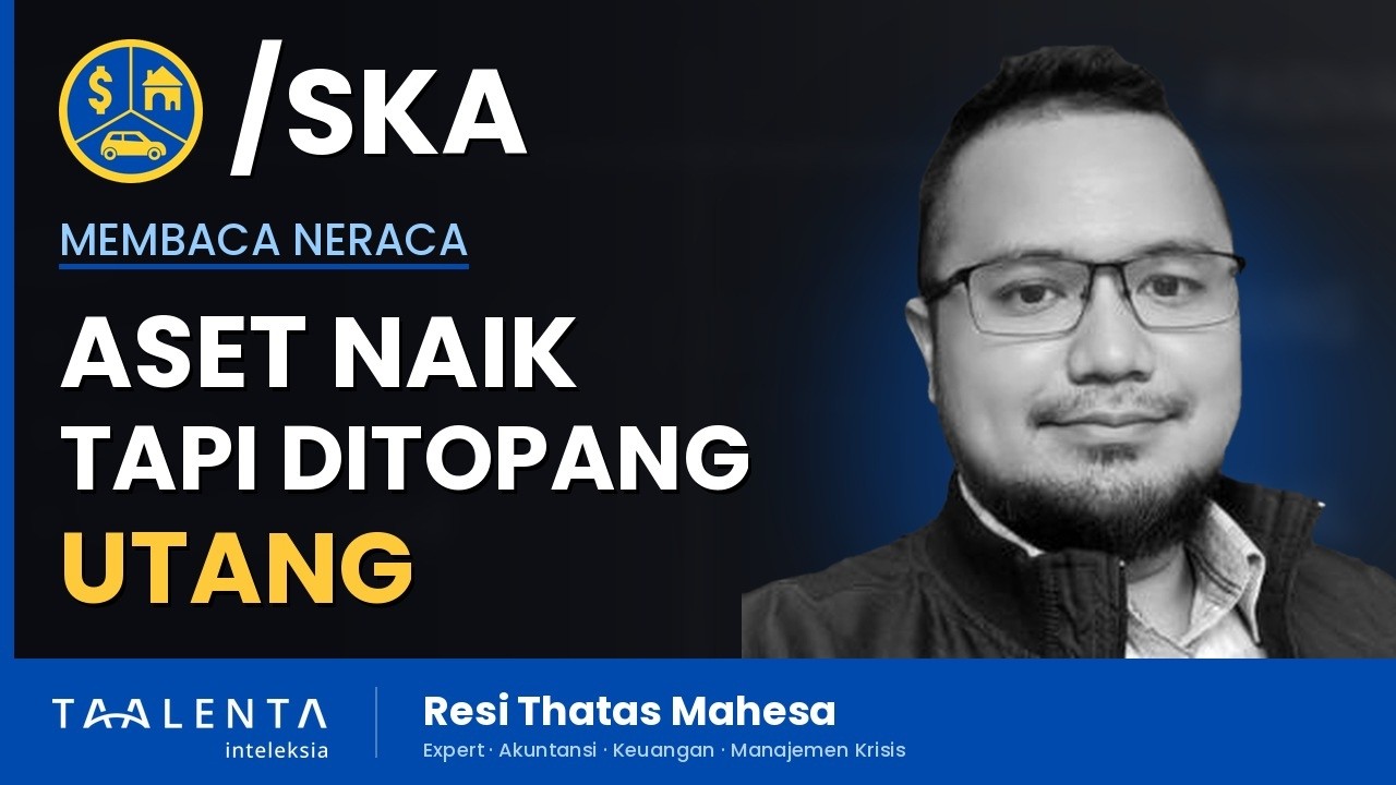 Kalau Aset Perusahaan Ditopang Utang, Analis Bank Langsung Waspada