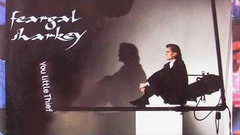 Feargal Sharkey - You little thief (1985)