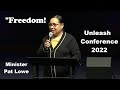 Unleash Conference 2022  - Pat Lowe &quot;Freedom!&quot;