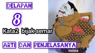 WAJIB TAHU INI 8 KATA KATA BIJAK SEMAR,, BESERTA ARTI DAN PENJELASANYA,, || FILOSOFI SEMAR ||