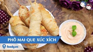 Feedy VN | Hướng dẫn cách làm Phô mai que xúc xích với #Feedy