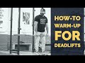 How-To Warm-Up For Deadlifts