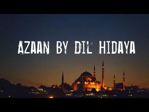 most beautiful azaan by dil hidaya