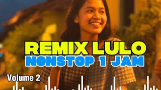 Remix Dj Lulo Elekton Nonstop 1 Jam | Versi Org Audio Musik | Full Bass