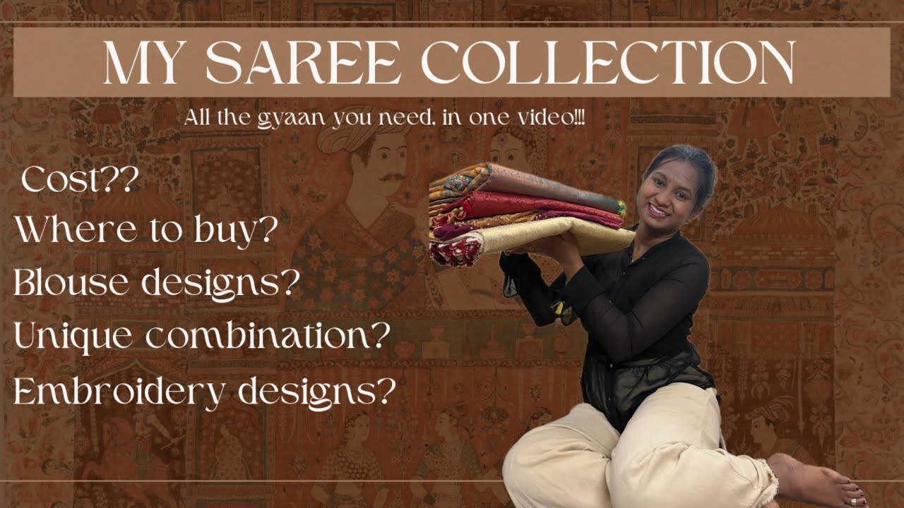 My Saree Collection 🥻❤️| Cost Breakdown |Blouse Ideas | Unique Combo 