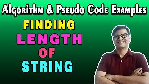 Algorithm to find length of string | Pseudo code example to find length of string