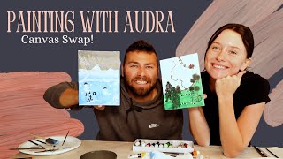 Painting with Audra: Canvas Swap! (ft. Zak Schwarzel)