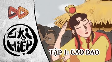 [ĐẠI HIỆP] TẬP 1: CAO ĐAO | DeeDee Animation Studio