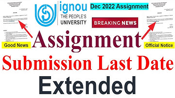 [Breaking News] IGNOU DEC 2022 Assignment Submission Last Date Extended For All Course & Program