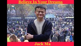 Jack Ma Motivational Video | Believe In Your Dreams | Inspirational Speech |
