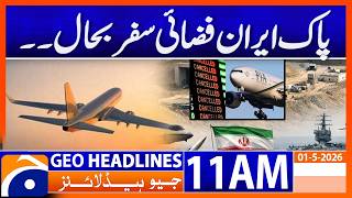 Pakistaniran Air Travel Restored  Geo News 11 Am Headlines 1st May 2026