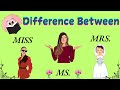 DIFFERENCE BETWEEN Miss, Ms. and Mrs. || Miss vs Ms. vs Mrs.