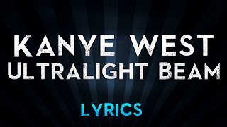 Video thumbnail of "Kanye West - Ultralight Beam (Lyrics)"