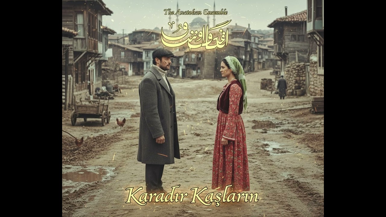 Karadır Kaşların - The Anatolian Ensemble