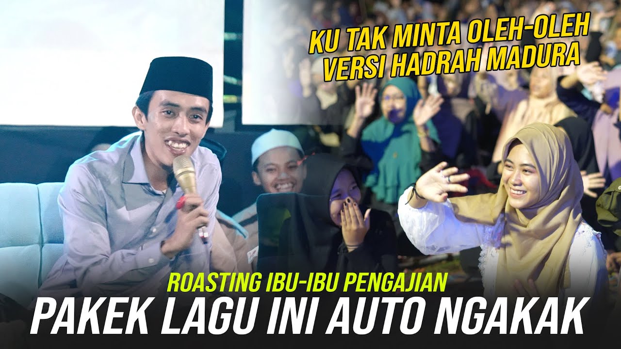 KU TAK MINTA OLEH -OLEH VERSI HADRAH MADURA || ROASTING IBU-IBU PENGAJIAN PAKEK LAGU INI AUTO NGAKAK