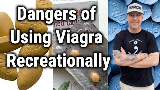 Dangers Of Using Viagra Recreationally