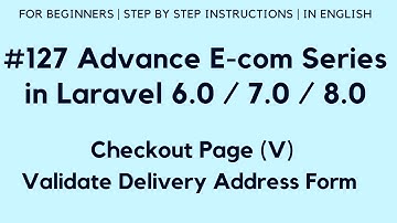 #127 Make Laravel 8 E-Commerce Website | Checkout Page (V) | Validate Delivery Address Form
