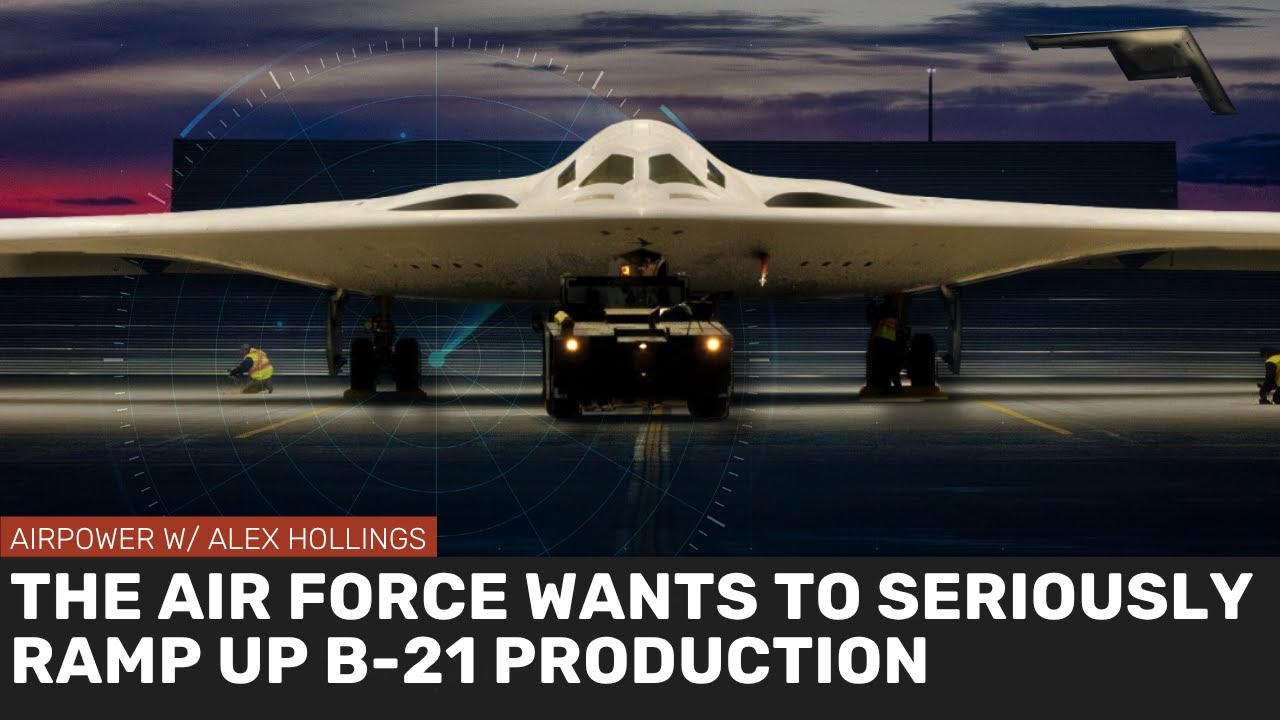The Air Force is doubling down on B-21 production