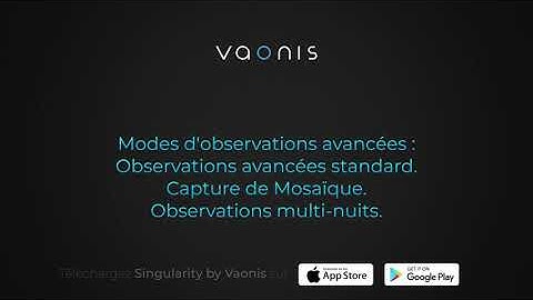 [FR] Tutoriel Fonctionnalités avancées My Singularity by Vaonis - Smart télescope Vespera
