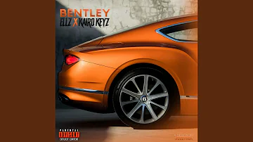 Bentley (feat. Kairo Keyz)