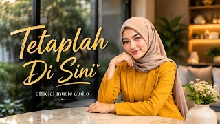 TETAPLAH DI SINI | Official Music Audio
