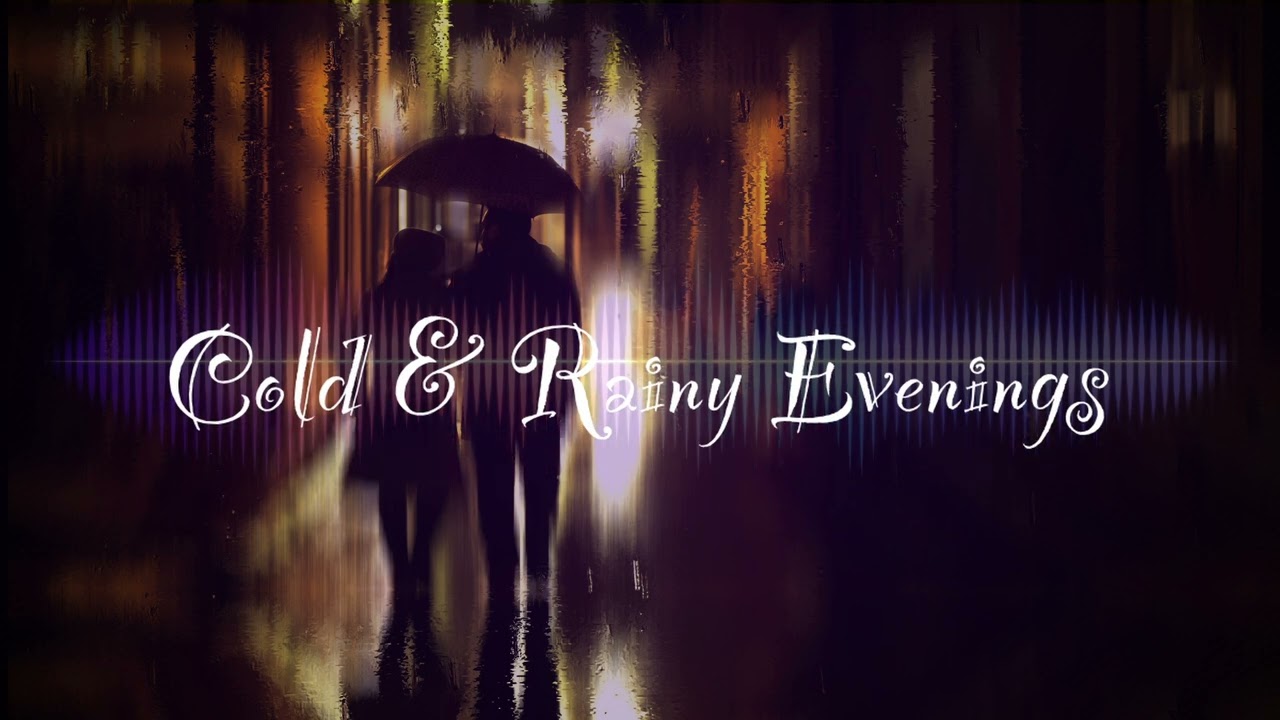 AfterHxurs - Cold and Rainy Evenings