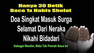 HANYA 30 DETIK HABIS SHOLAT BACA DOA INI, DOA MASUK SURGA SELAMAT DARI NERAKA JAHANNAM