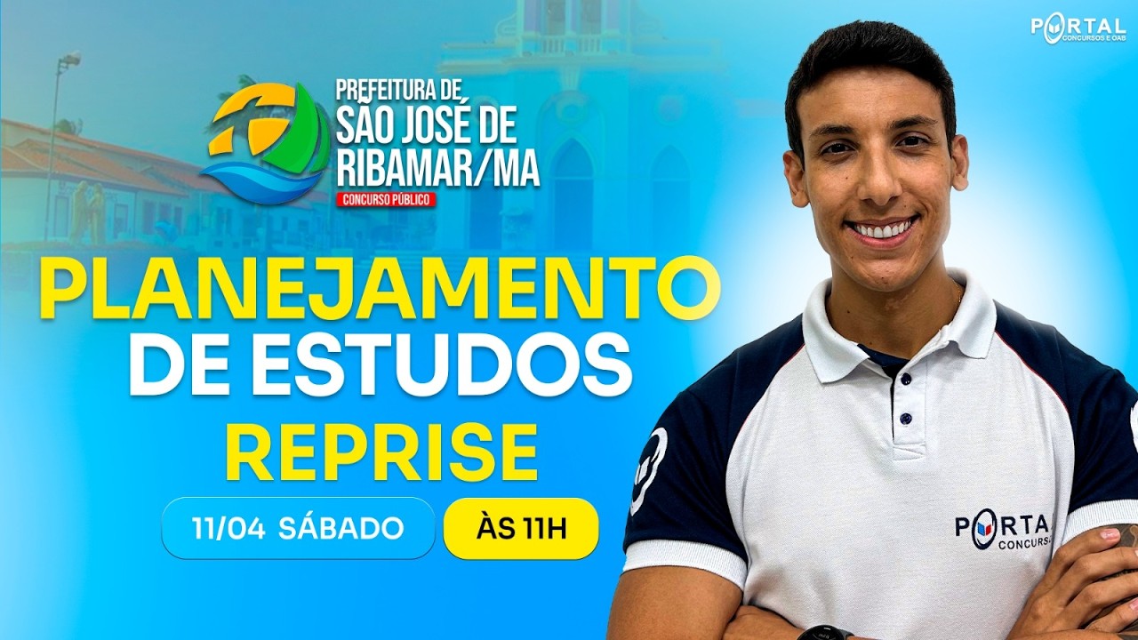CONCURSO PREF. SÃO JOSÉ DE RIBAMAR/MA: PLANEJAMENTO DE ESTUDOS + LANÇAMENTO DO CURSO - reprise