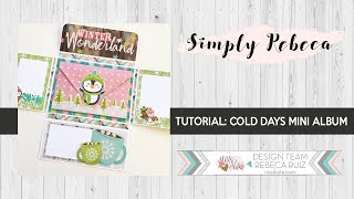 Tutorial: Cold Days Mini Album | DT Miss Kate Designs