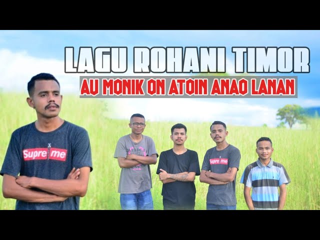 Lagu Rohani Timor 2023 || AU MONIK ON ATOIN ANAO LANAN (🎤Fendi Loasana) class=