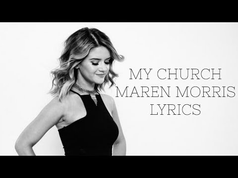 My Church Lyrics by Maren Morris