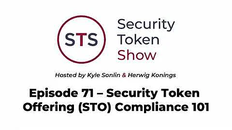 Security Token Show: #71 - Security Token Offering (STO) Compliance 101