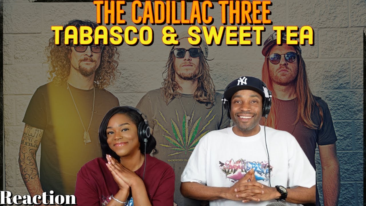 First Time Hearing The Cadillac Three “Tabasco & Sweet Tea” Reaction