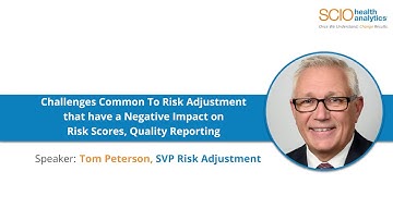 Challenges common to risk adjustment that have a negative impact on risk scores, quality reporting.