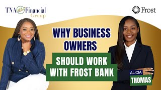Why Business Owners Should Work With Frost Bank