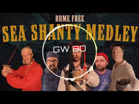 Home Free 🎧 Sea Shanty Medley 🔊8D AUDIO VERSION🔊 Use Headphones 8D Music Song