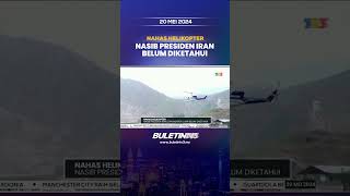 NAHAS HELIKOPTER | Nasib Presiden Iran Dan Menteri Luar Belum Diketahui