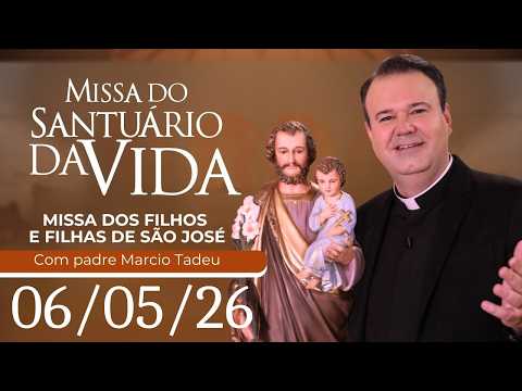 Missa Dos Filhos e Filhas De São José | 06/05/26 -  Padre Marcio Tadeu