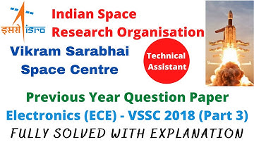ISRO TECHNICAL ASSISTANT | VSSC 2018 SOLVED PAPER PART 3 | HSFC/SDSC SHAR/LPSC/VSSC/IPRC/ISAC