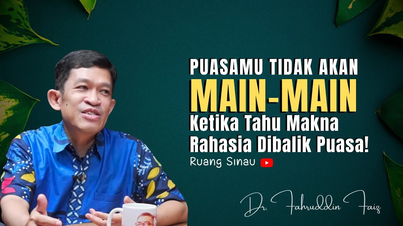 Makna Rahasia dibalik Puasa Tahun Ini! | Dr Fahruddin Faiz | Ngaji Filsafat.