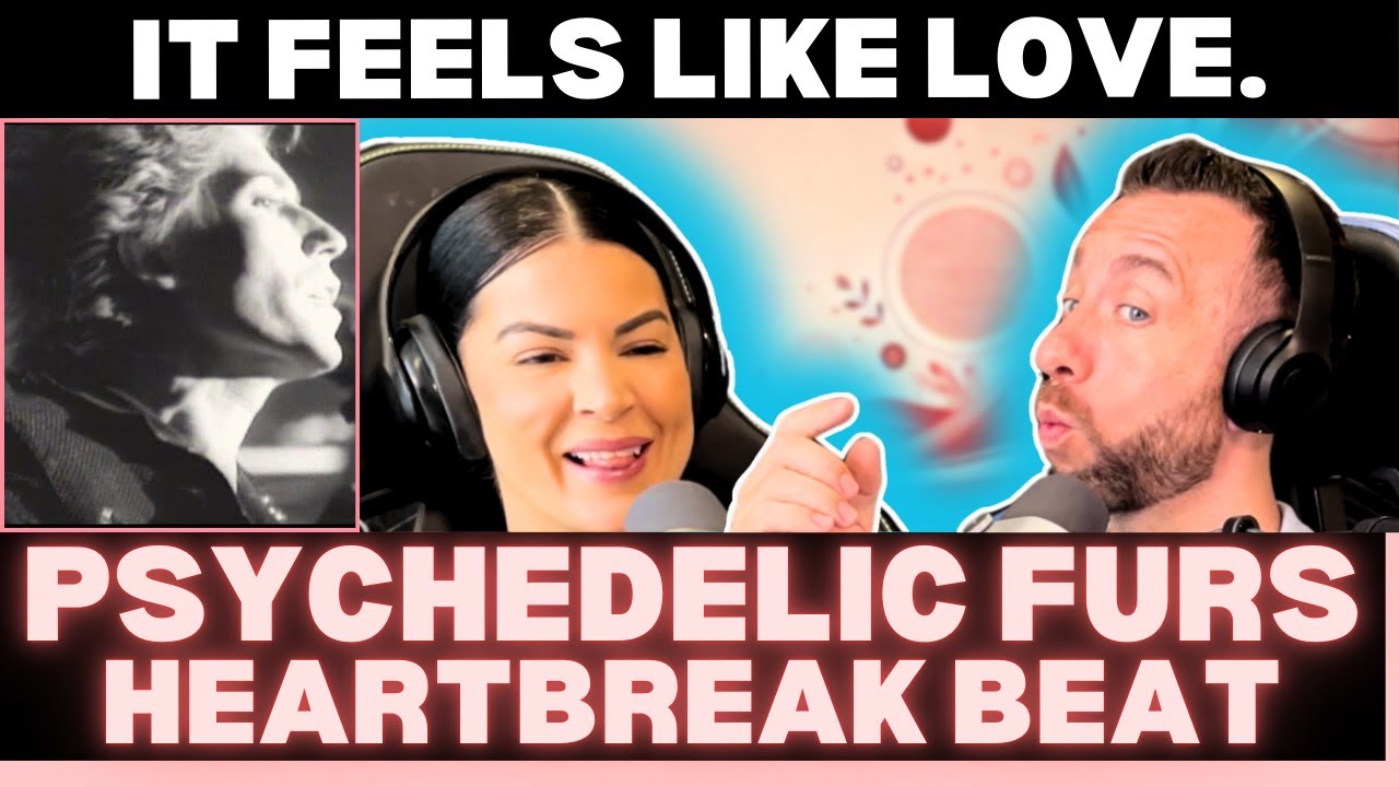 Это ЧИСТАЯ ЭНЕРГИЯ АЛЬТ-КЛУБА 80-Х 💜 The Psychedelic Furs – “Heartbreak Beat” | Реакция на первое...