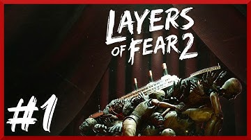 Layers of Fear 2 Ep. 1 | I