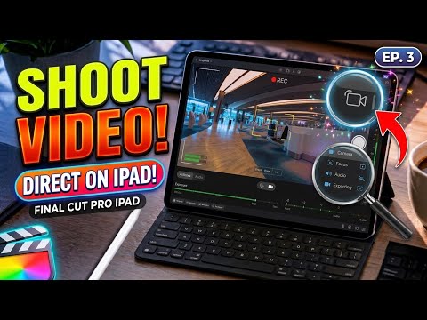 Shoot PRO Video Directly in Final Cut Pro for iPad! (Ep. 3)
