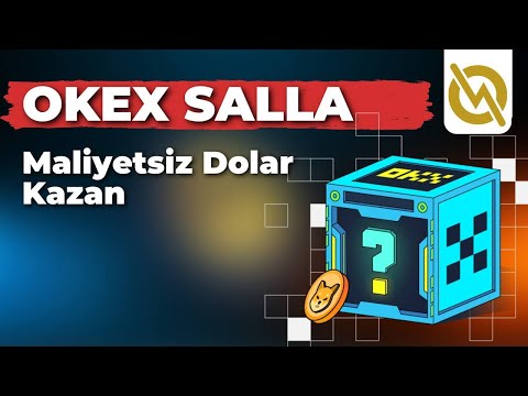 Okex Masrafsız Yatırımsız 2000$'a Kadar ÖDÜLLER | Salla Kazan