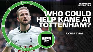 If Harry Kane stays at Tottenham, who should they sign to improve the team | ESPN FC Extra Time