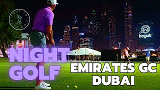DUBAI NIGHT GOLF // 9-Hole Match at Emirates GC Faldo Course